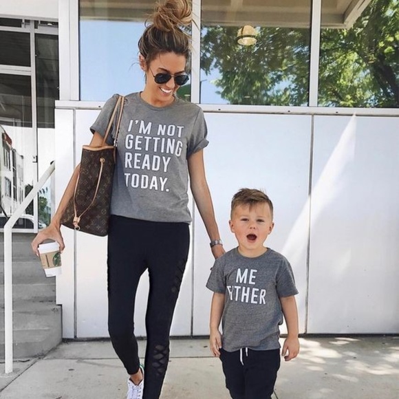 T-Shirt Addicts Tops - I'm Not getting Ready Today + Me Either T-Shirt